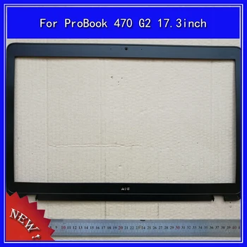 Laptop Moldura do painel Frontal Tampa da caixa para HP ProBook 470 G2 17.3 polegadas B Shell