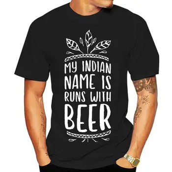 Os Amantes da cerveja TShirts Meu Nome indígena É Executado com Cerveja! Verão Mangas Curtas Nova Moda De T-Shirts De Gola Redonda Roupas